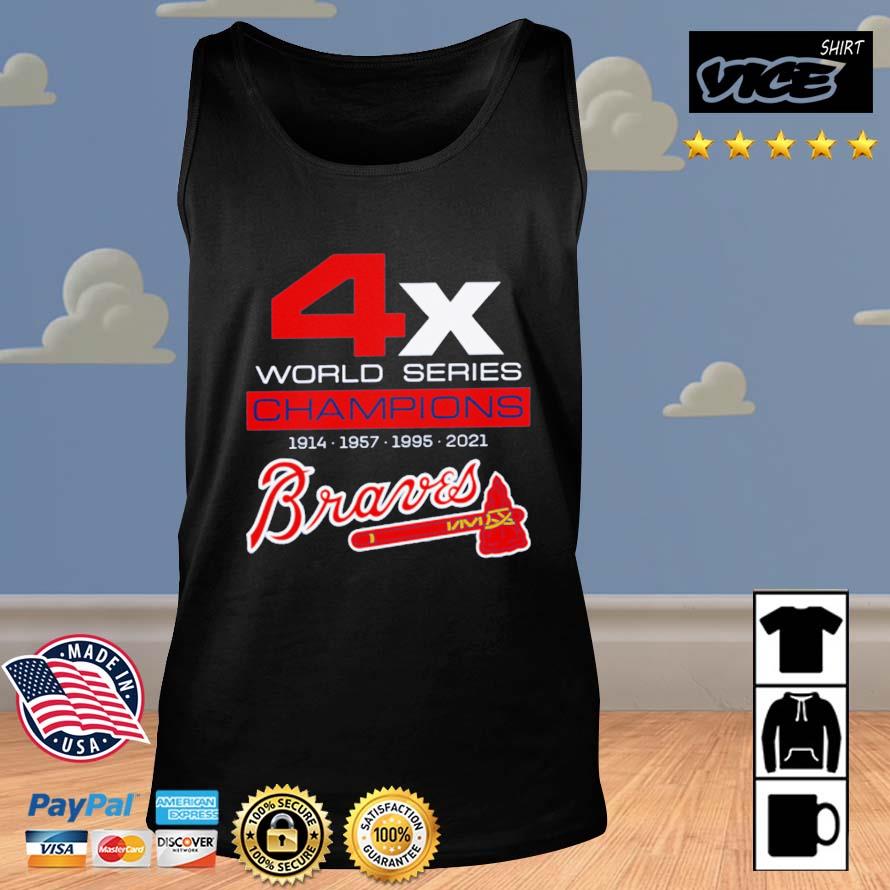 4-X Atlanta Braves World Series Champions 2021 Shirt, hoodie