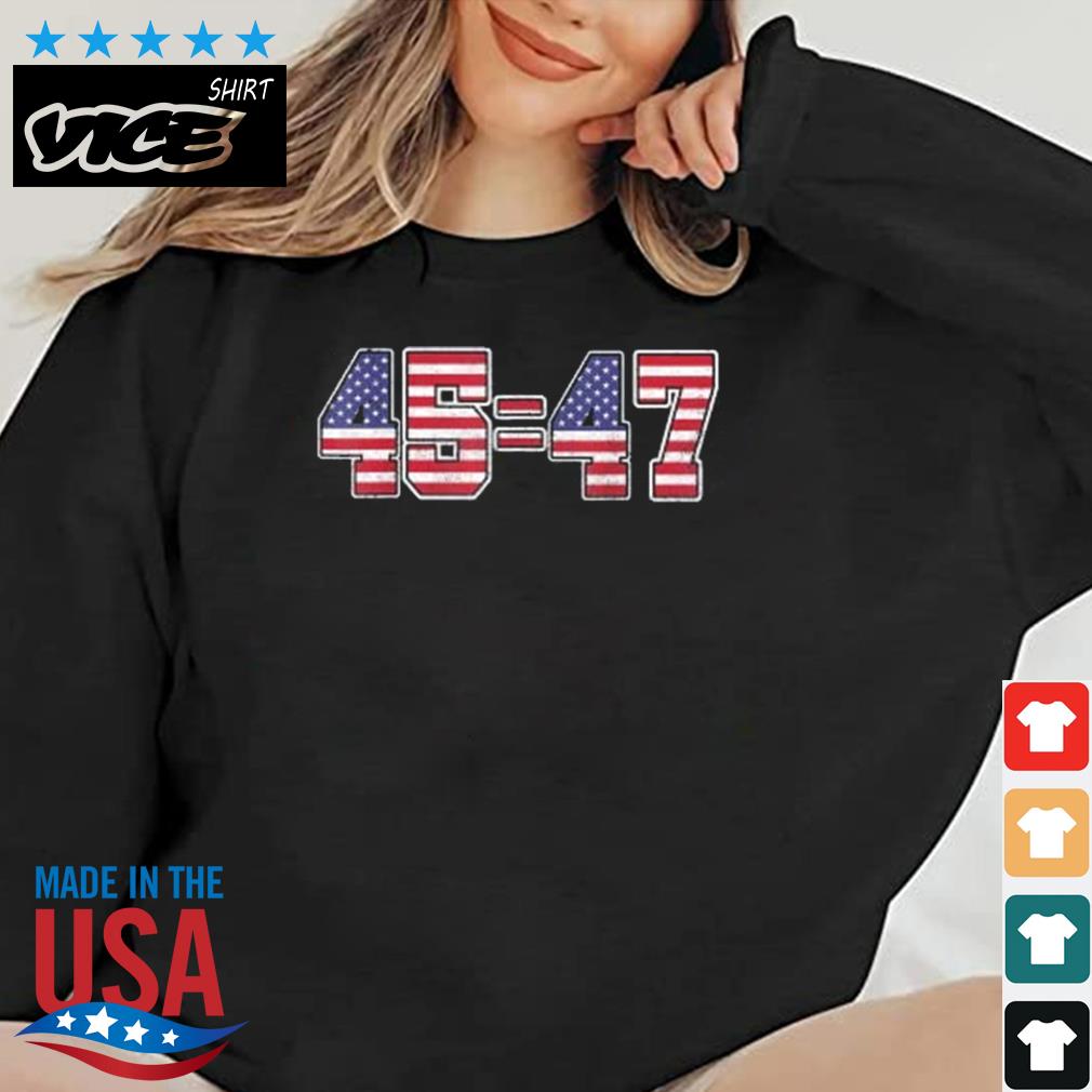 45 47 Trump 2024 Election T-Shirt