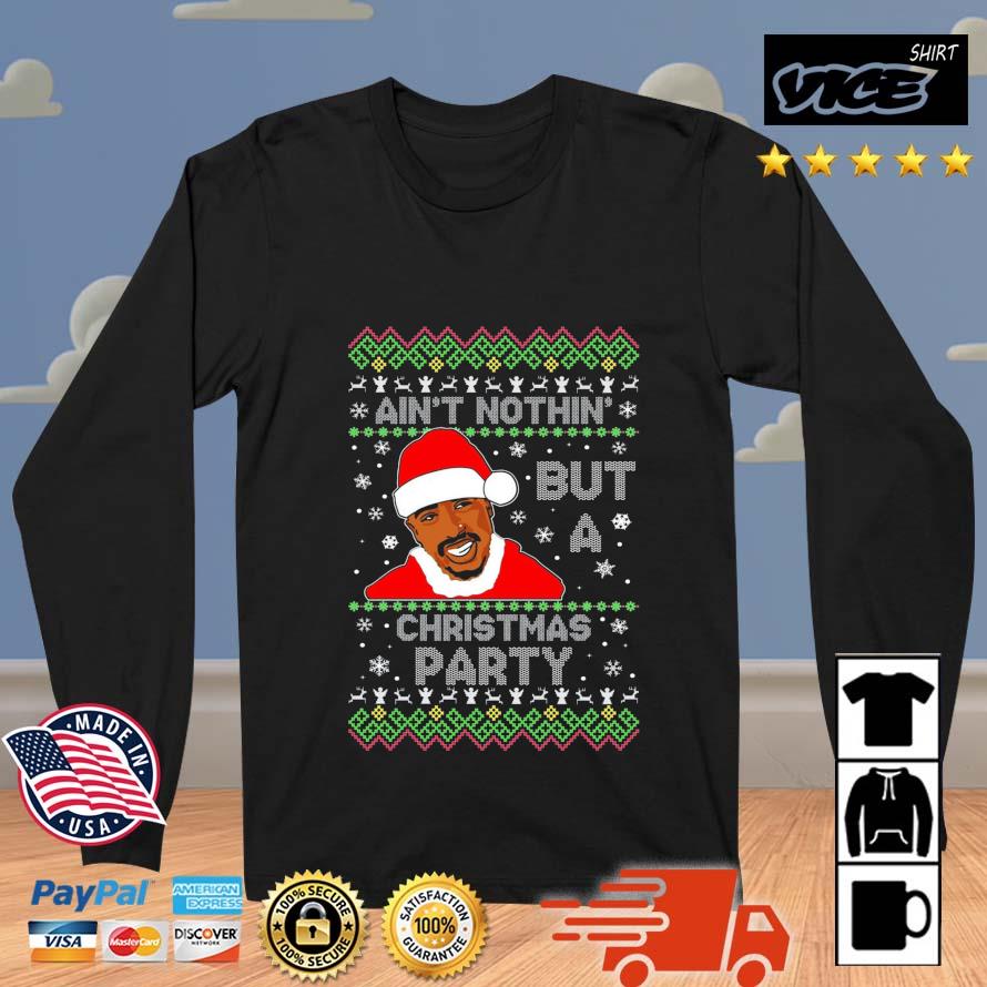 Ain't Nothing But A Christmas Party Funny Rap Ugly Christmas 2022 Sweater