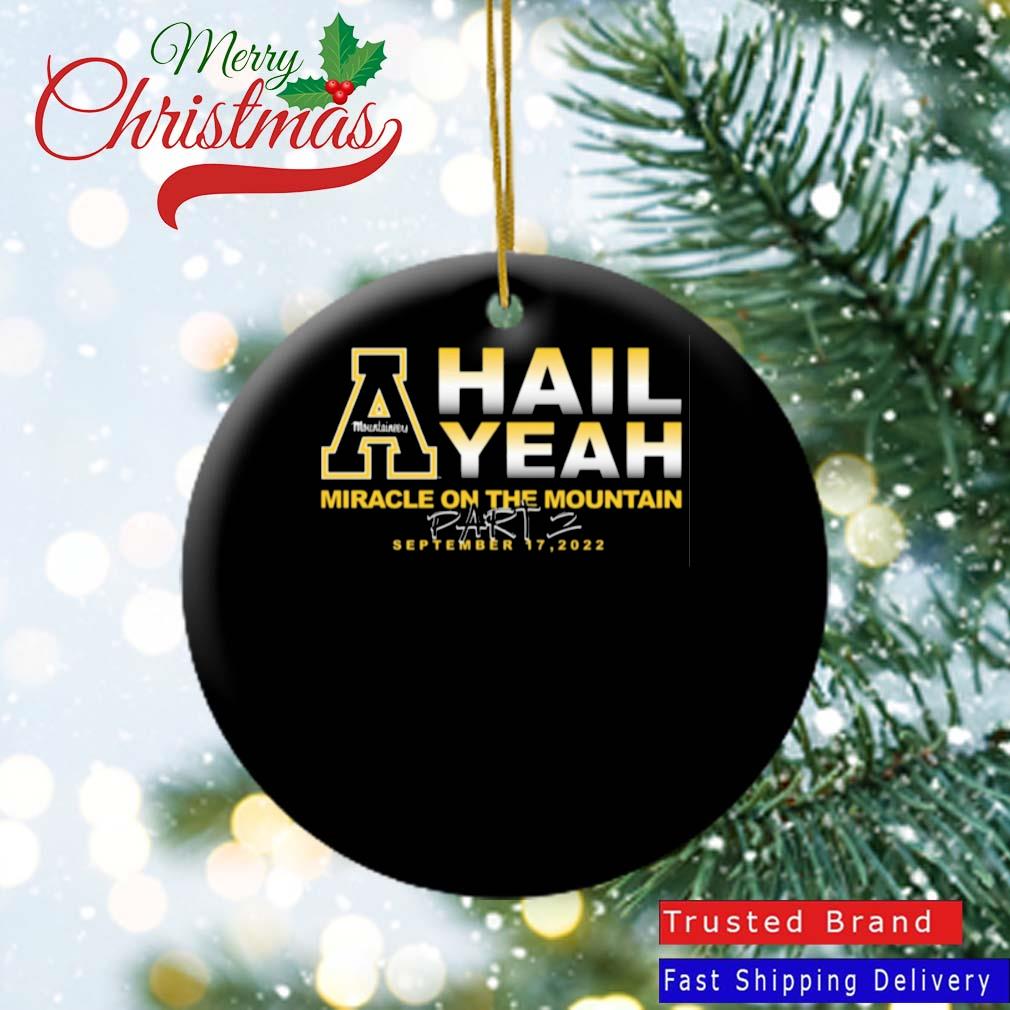 Appalachian State Mountaineers Hail Yeah Miracle On The Mountain 2022 Ornament
