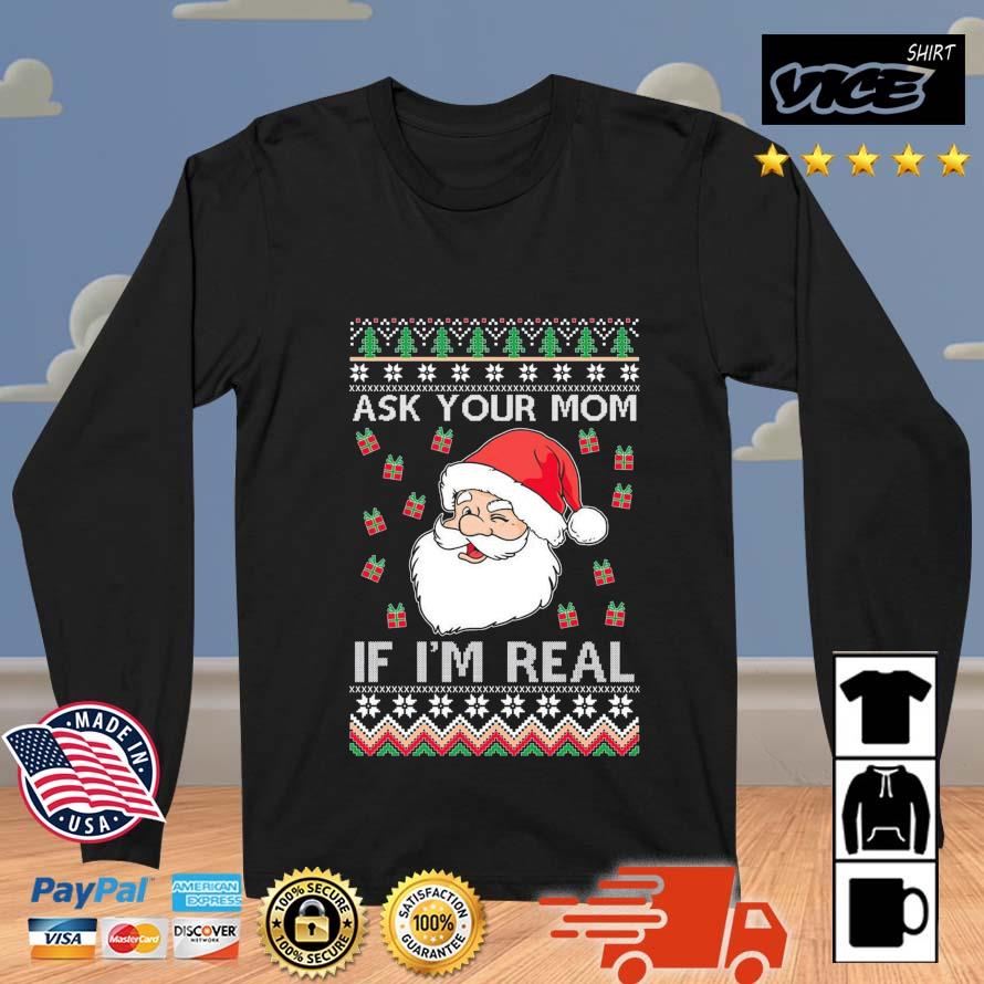 Ask Your Mom If I'm Real Santa Claus Ugly Christmas 2022 Sweater