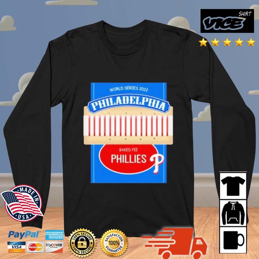 Baked Pie Philadelphia Phillies 2022 World Series Shirt