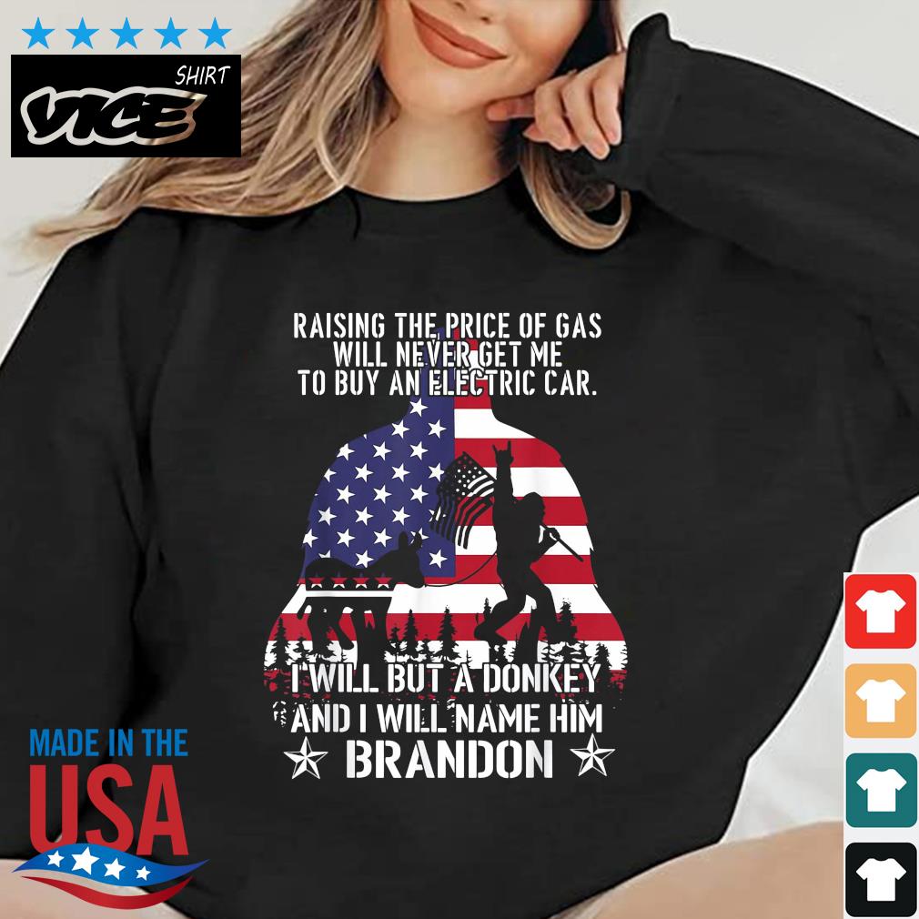 Bigfoot Raising The Price Of Gas Will Never Get Me To Buy An Electric Car USA Flag 2022 Shirt