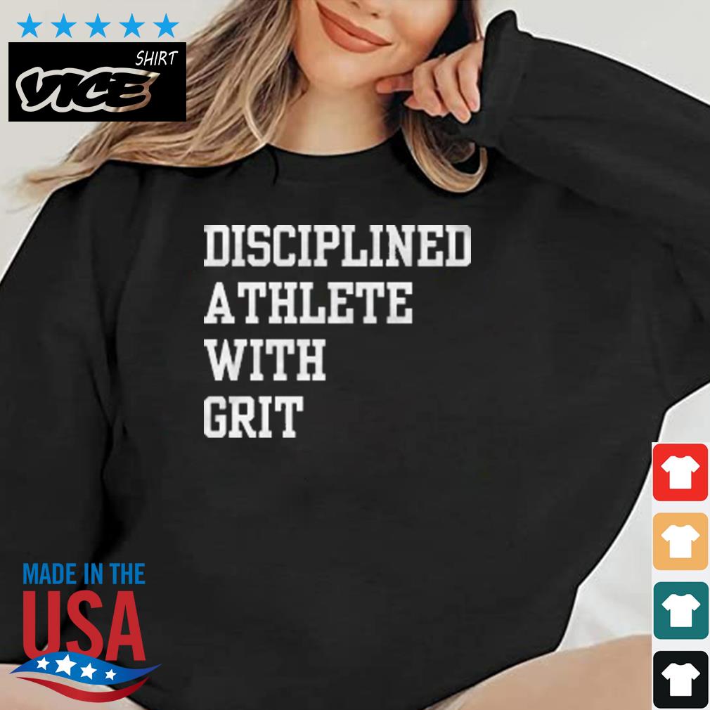 Dawg Disciplined Athlete With Grit Shirt