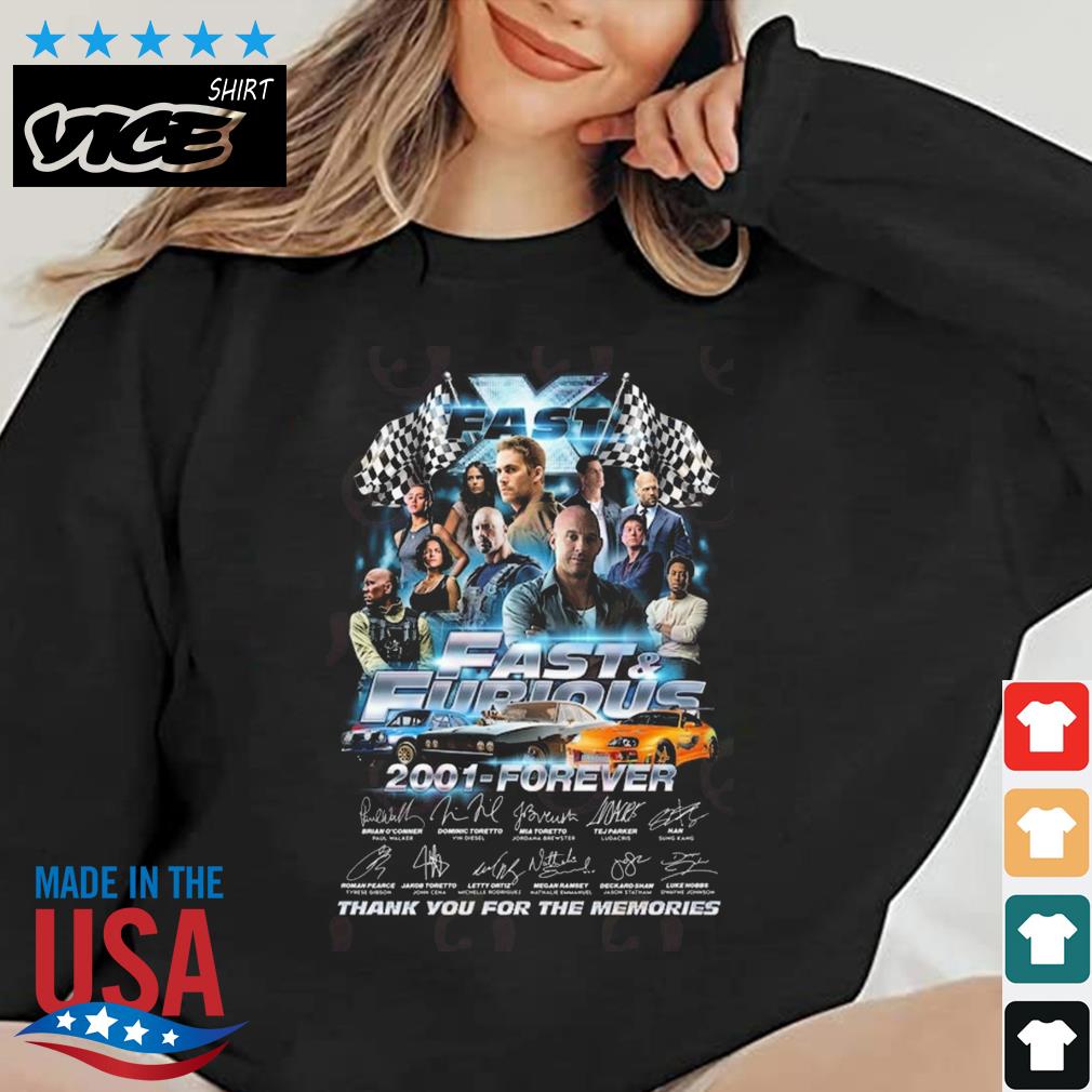 Fast Furious 2001 – Forever Thank You For The Memories Signatures Shirt