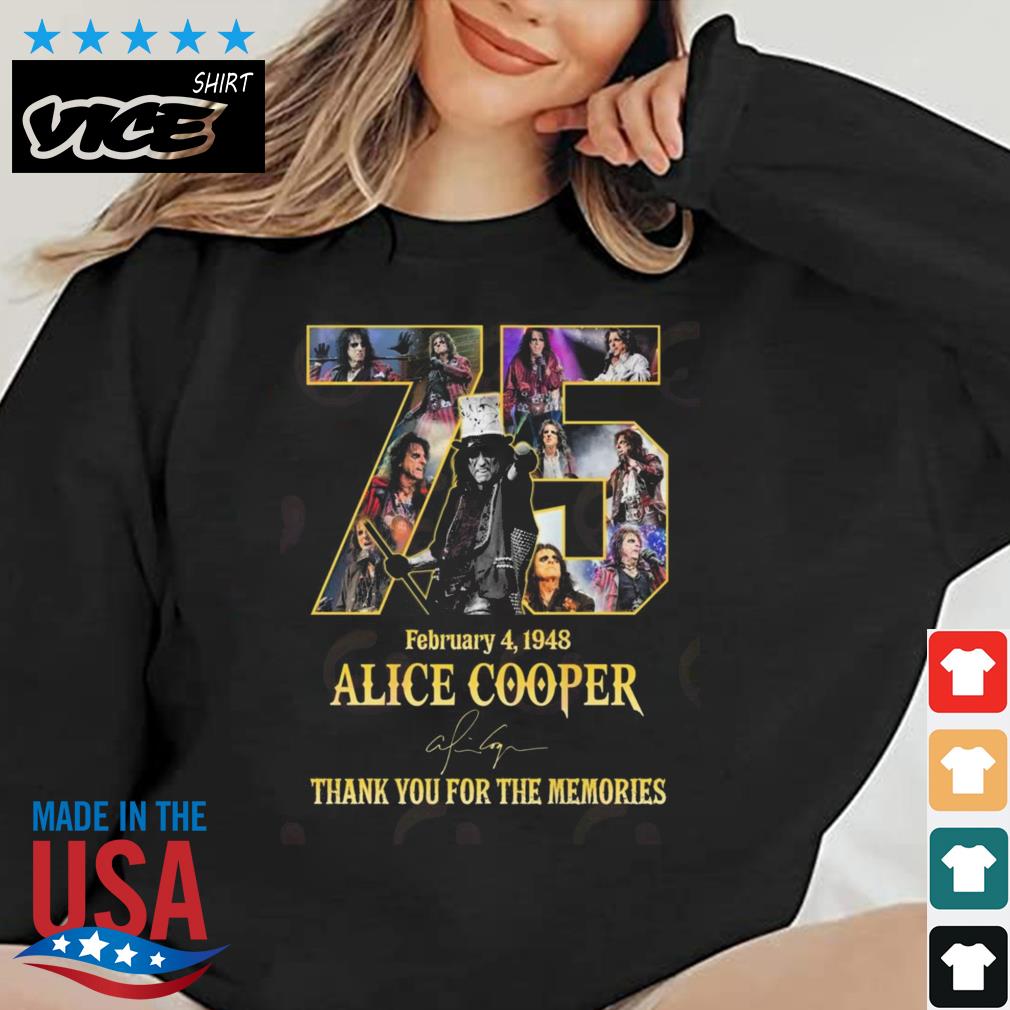 February 4 1948 Alice Cooper 75 Years Thank You For The Memories Signature Shirt
