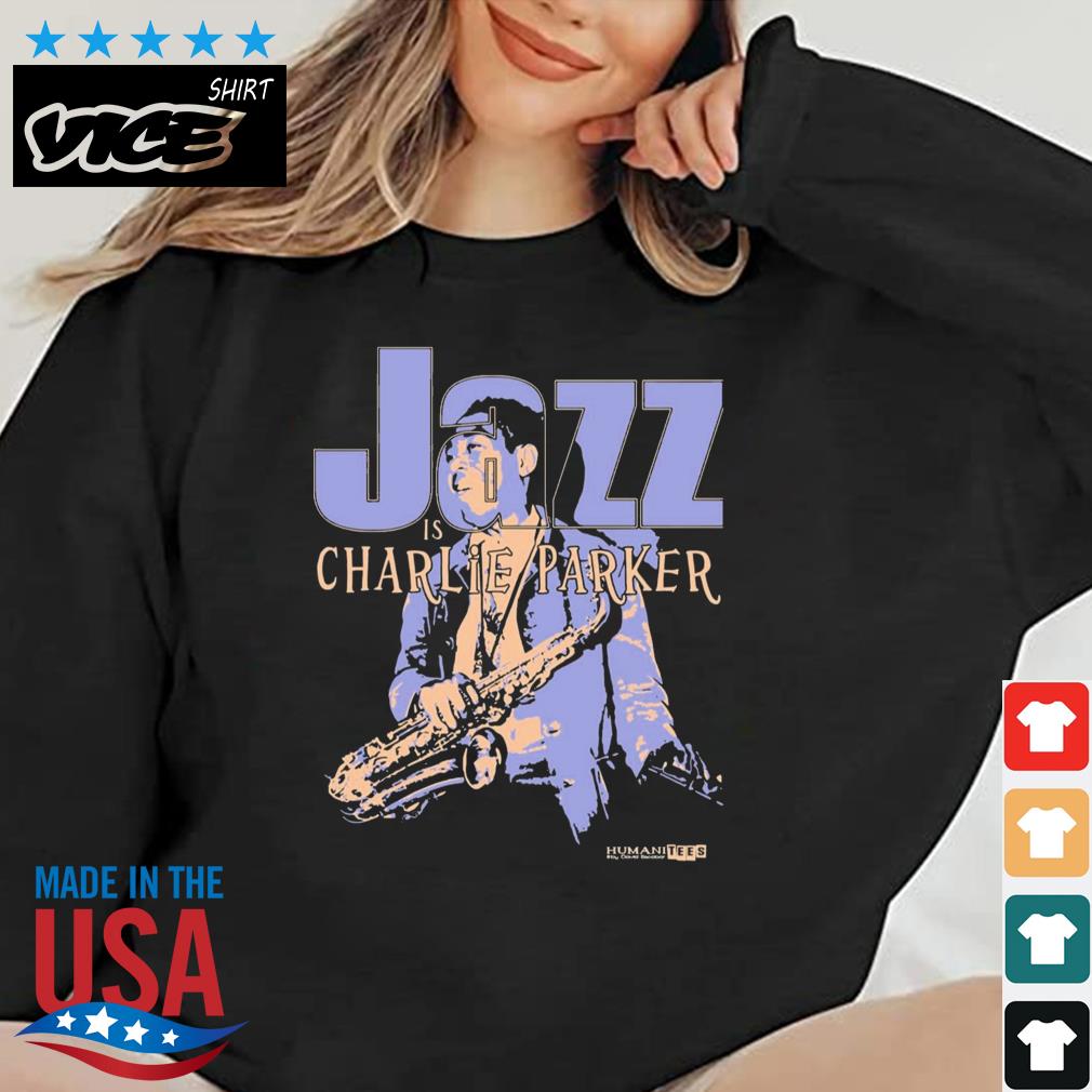 For Jazz Is Charlie Parker Retro Vintage Shirt