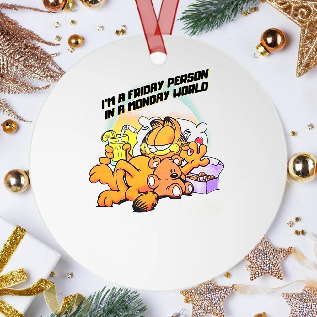 Garfield I'm A Friday Person In A Monday World Ornament