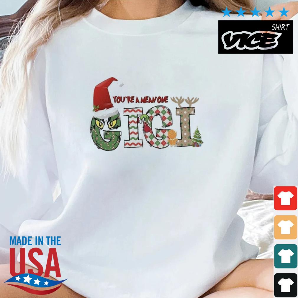 Gigi Christmas Grinch You're The Mean One Sweater