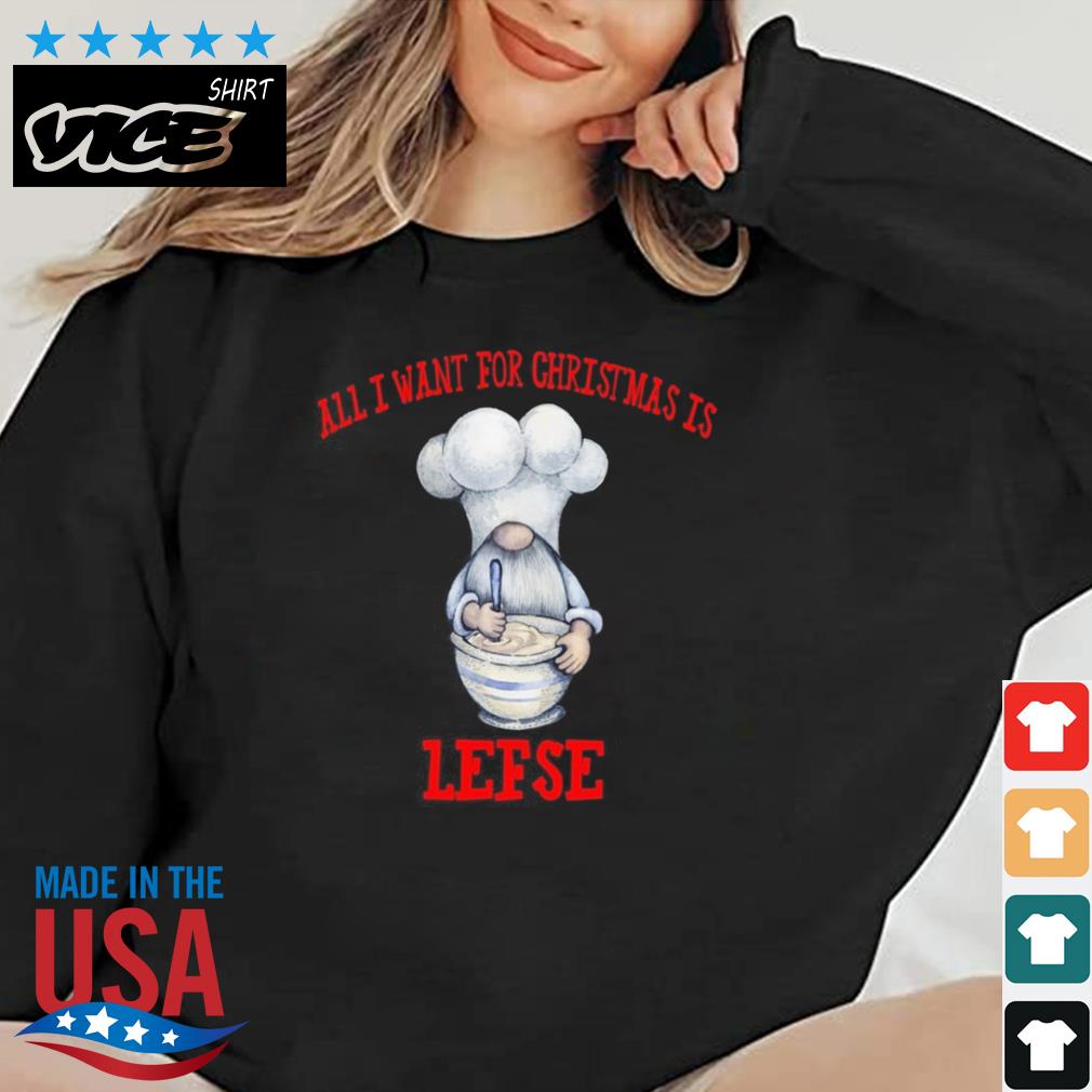 Gnome All I Want For Christmas Is Lefse Christmas Sweater