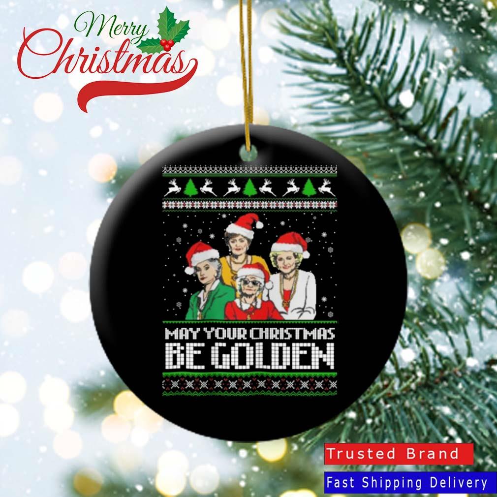 Golden Girls May Your Christmas Be Golden Christmas 2022 Ornament