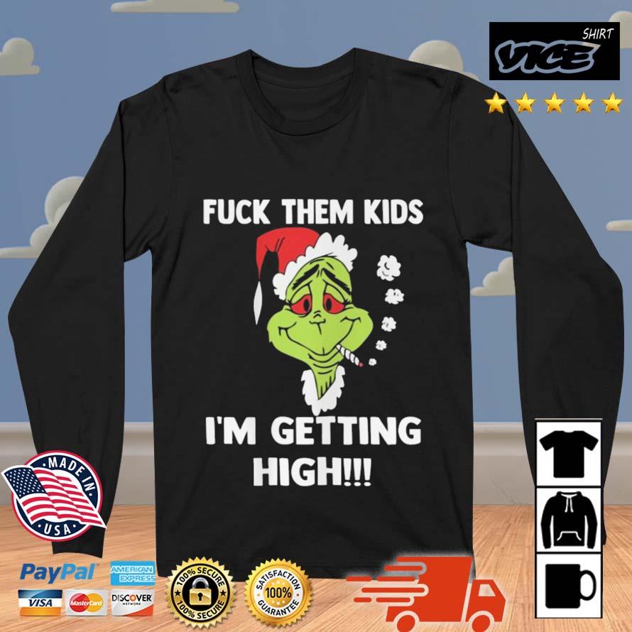 Grinch Smoke Fuck Them Kids I'm Getting High Christmas 2022 Sweater