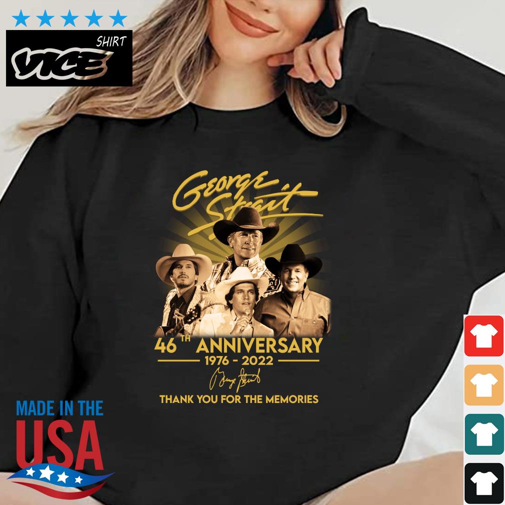 Hot George Strait 46th anniversary 1076-2022 thank you for the memories signature tee shirt