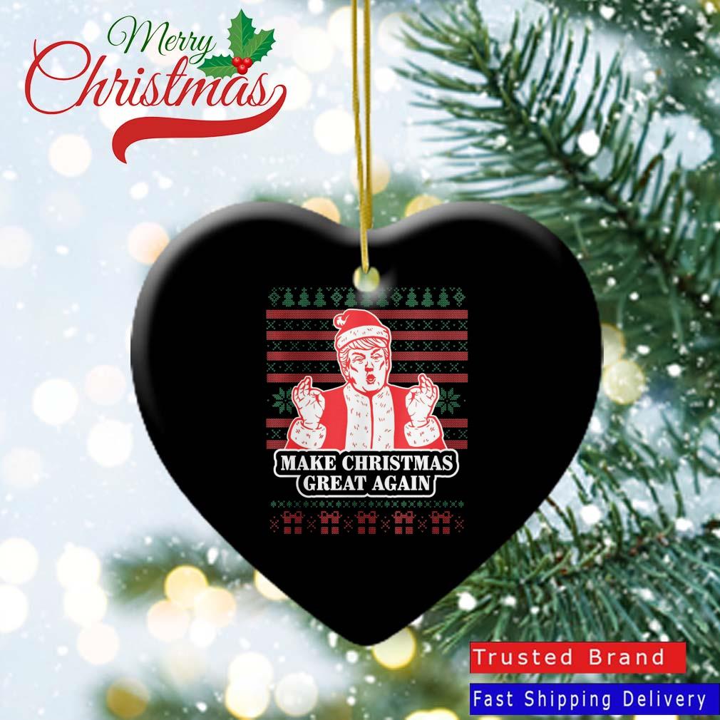 Make Christmas Great Again Donald Trump Santa Claus Ugly Christmas 2022 Ornament