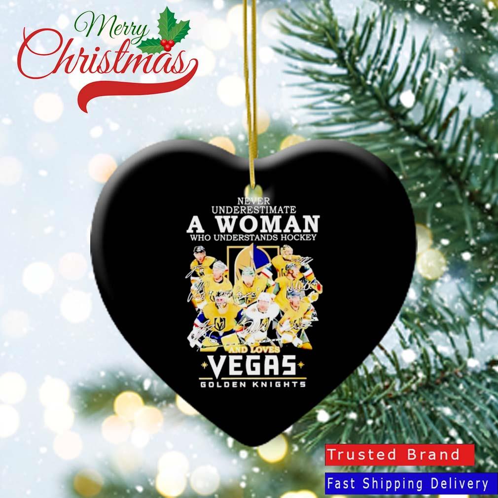 Never Underestimate A Woman Who Understands Hockey And Loves Golden Knights Vegas Signatures Ornament