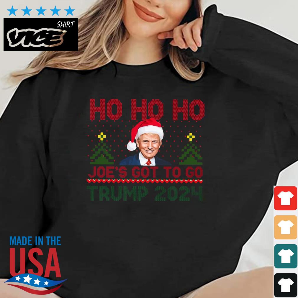 Santa Trump Ho Ho Ho Joe's Got To Go Trump 2024 Christmas Sweater