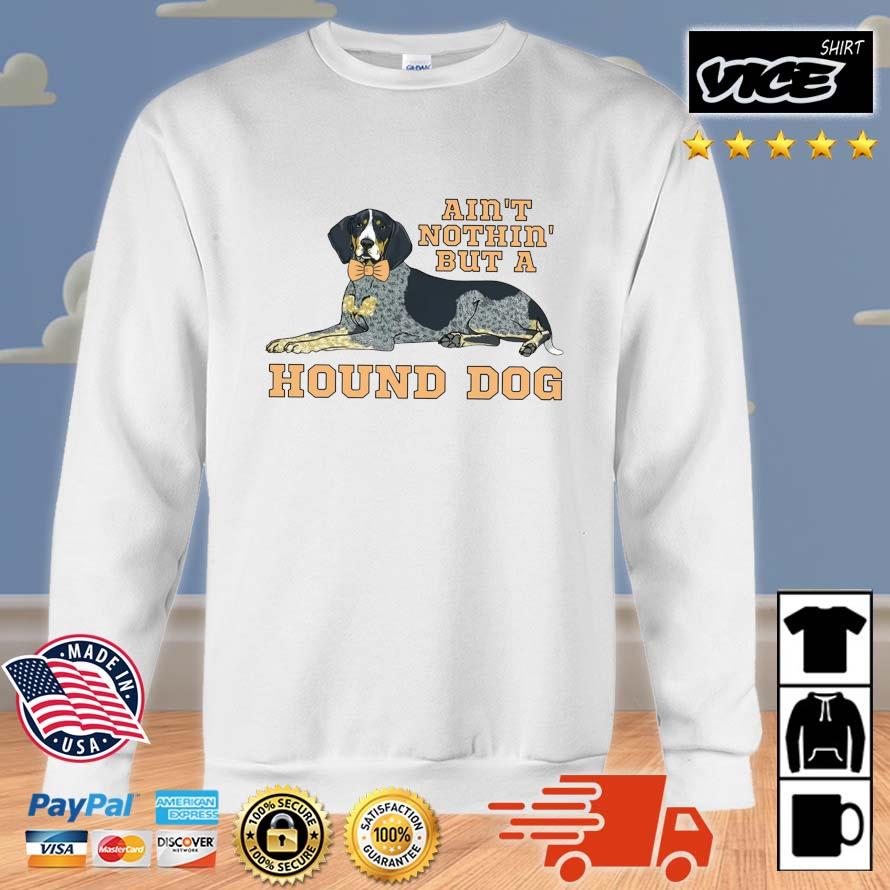 Tennessee Volunteers Ain't Nothin' But A Hound Dog 2022 Shirt