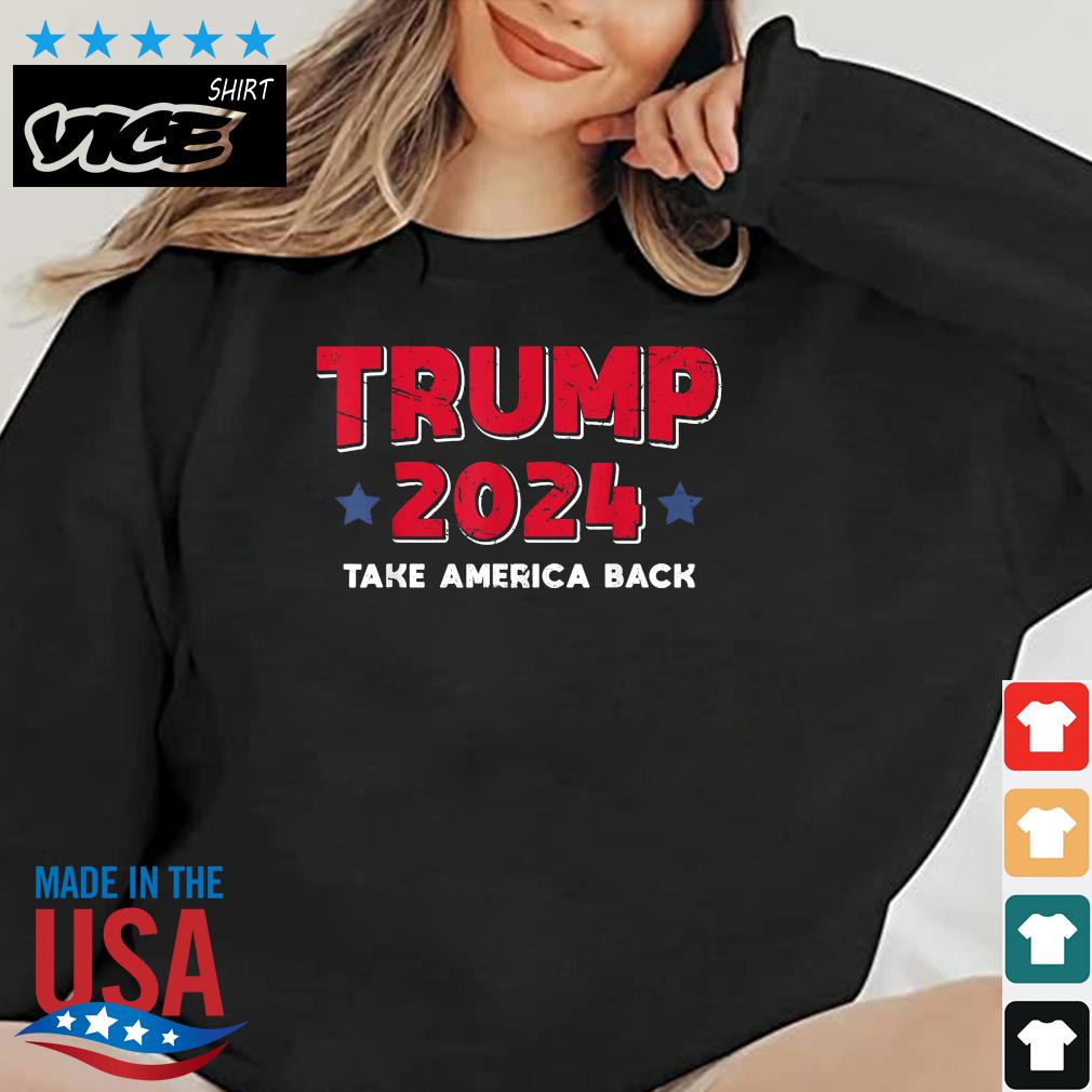 Trump 2024 Take America Back USA Vintage Apparel Trump 2024 Shirt