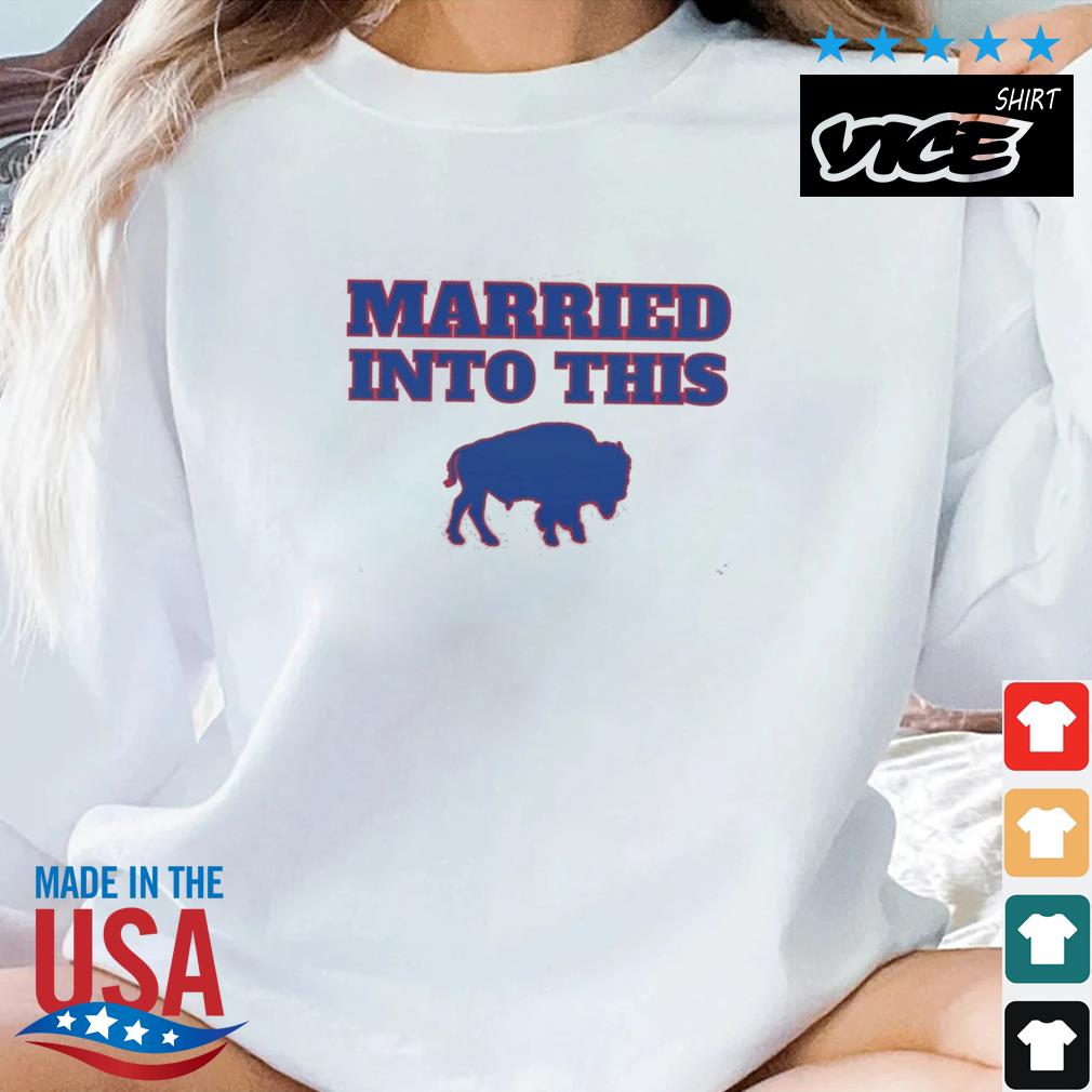 2022 Buffalo Married Into This Shirt