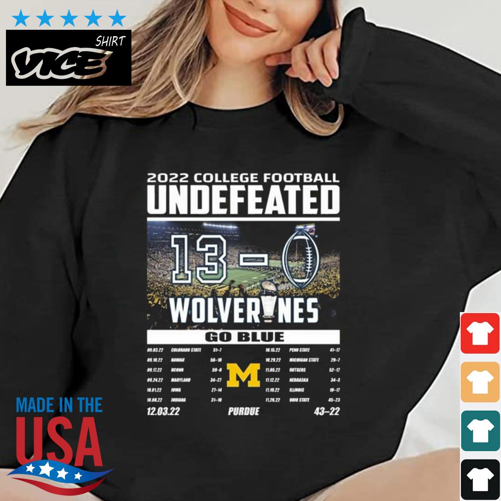 2022 College Football Undefeated 13-0 Michigan Wolverines Go Blue Shirt