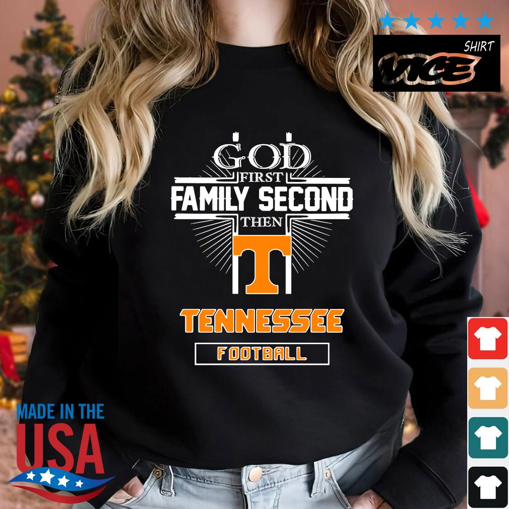 2022 God First Family Second Then Tennessee Volunteers Football Sweater den