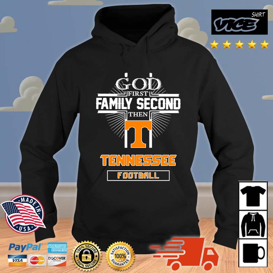 2022 God First Family Second Then Tennessee Volunteers Football Vices hoodie den