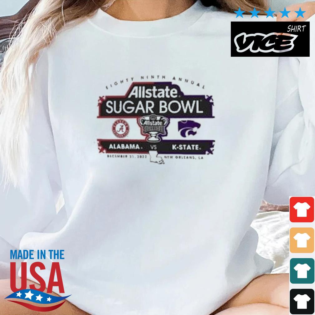 Allstate Sugar Bowl 89Th Annual K-State Vs Alabama December 31 2022 New Orleans Shirt