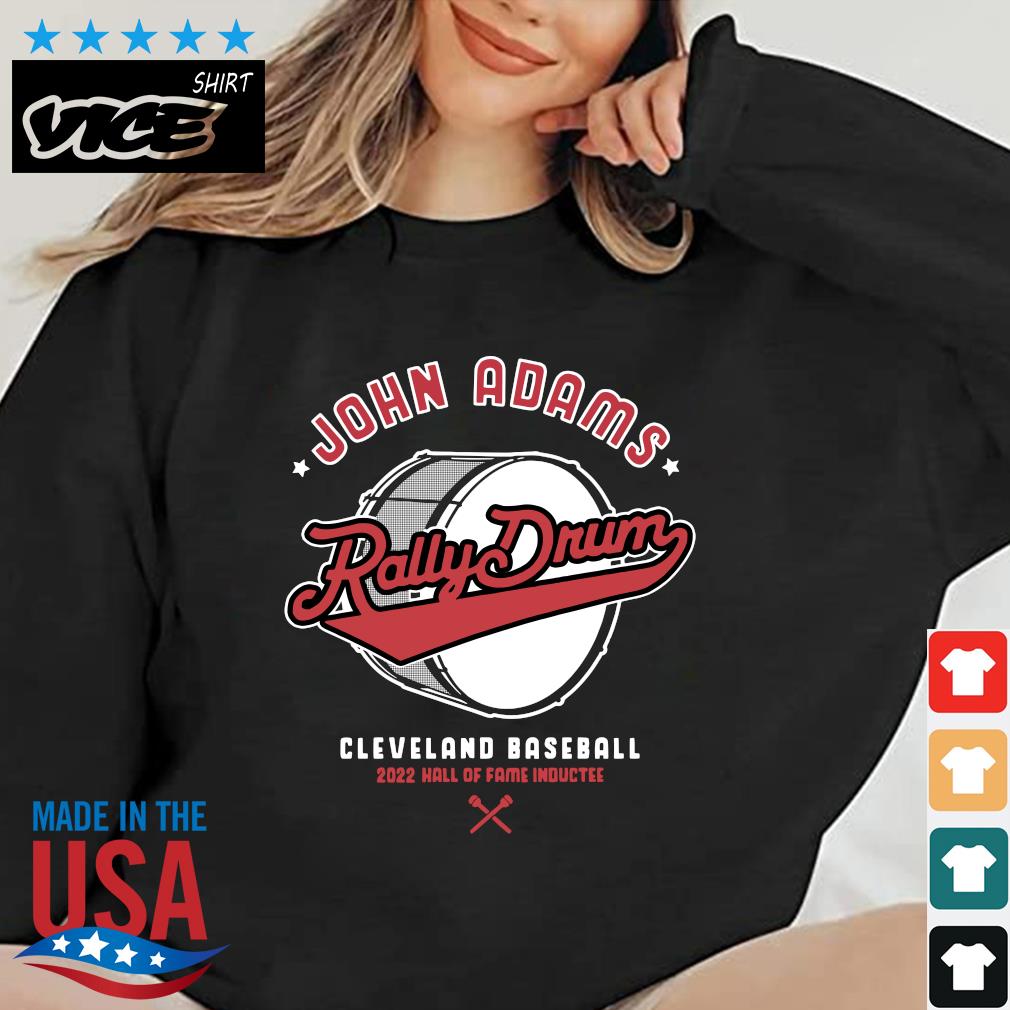 Cleveland Guardians Baseball John Adams Rally Drum 2022 Hall Of Fame Inductee Men's Shirt