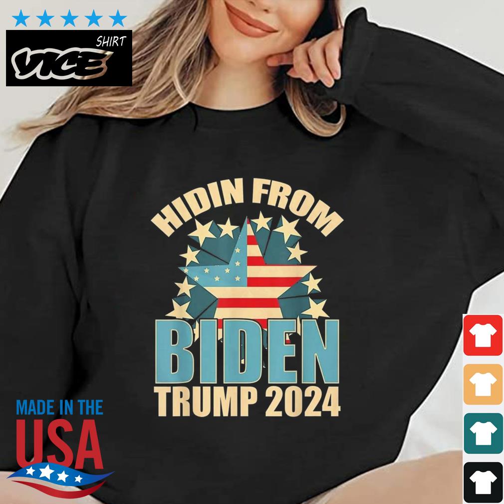 Hidin From Biden Trump 2024 Shirt Funny Impeach 46 Anti Liberal Star American Flag