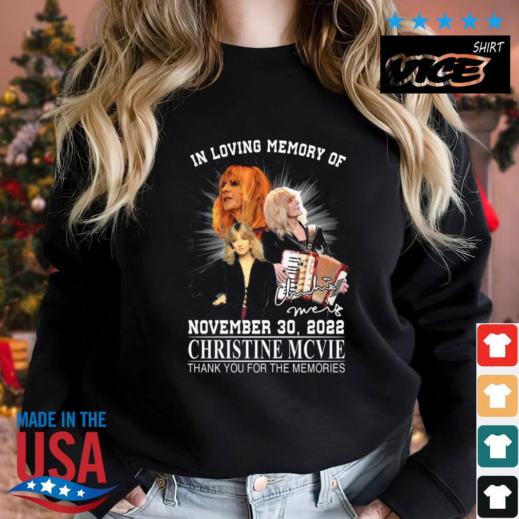 In Loving Memory Of November 30 2022 Christine McVie Thank You For The Memories Signature Shirt Sweater den