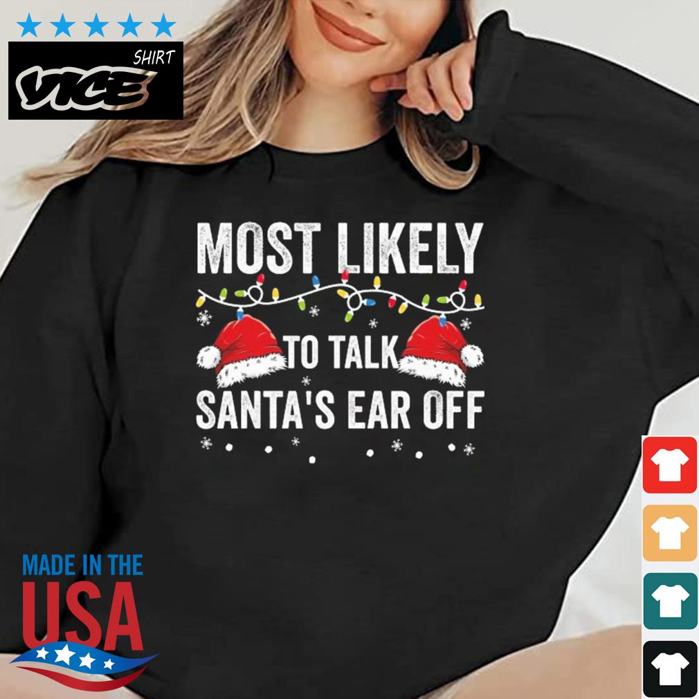 Most Likely To Talk Santa's Ear Off Christmas Lights Sweater