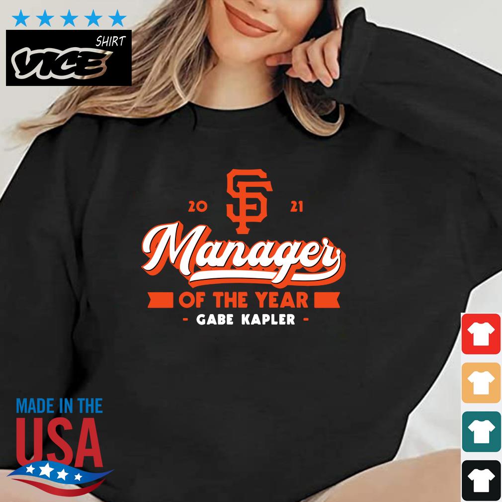 Official San Francisco Giants 2021 Manager Of The Year Gabe Kapler Shirt