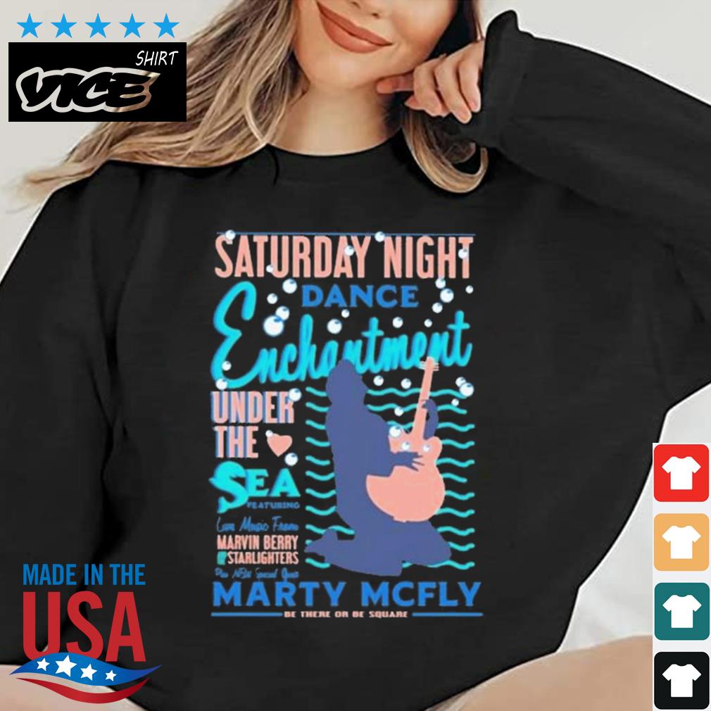 Saturday Night Dance Enchantment Under The Sea Featuring Live Music Shirt