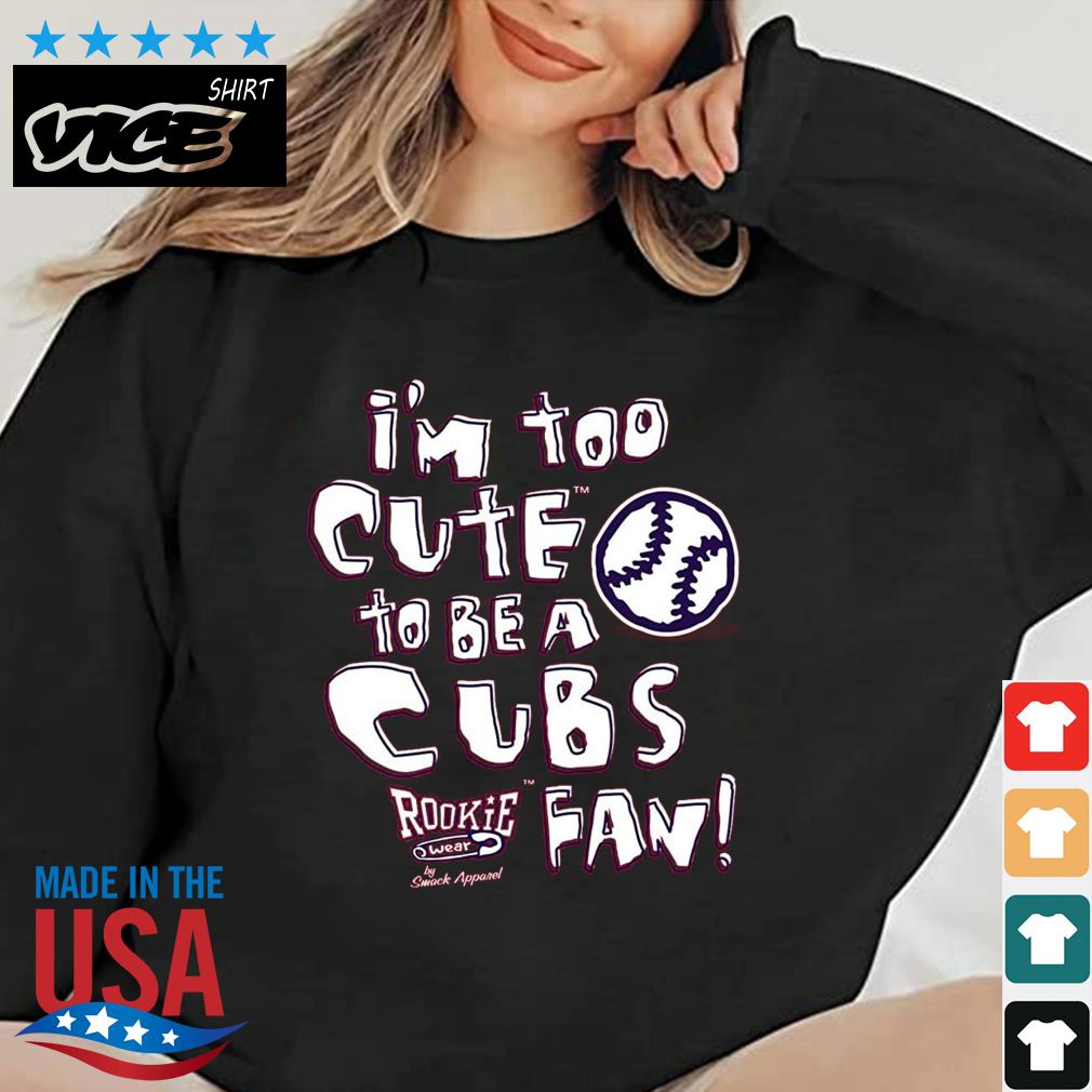 St Louis Baseball Fans I'm Too Cute To Be A Cubs Shirt