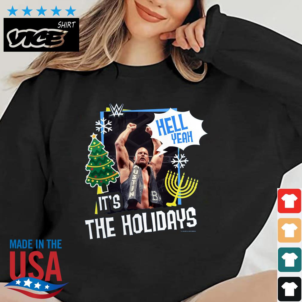 Stone Cold Steve Austin Hell Yeah It's The Holidays Shirt
