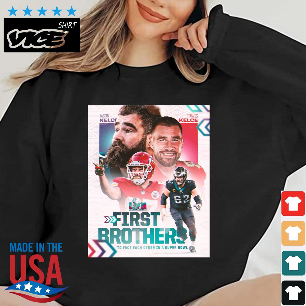 Philadelphia Eagles Vs Kansas City Chiefs Jason Kelce Vs Travis Kelce First Brothers To Face Each Other In A Super Bowl shirt