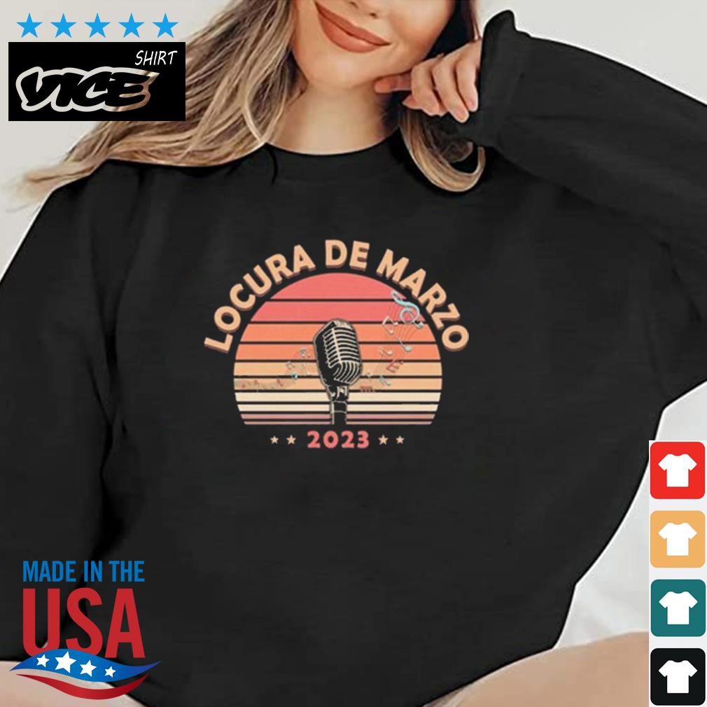 Locura De Marzo 2023 Vintage Shirt