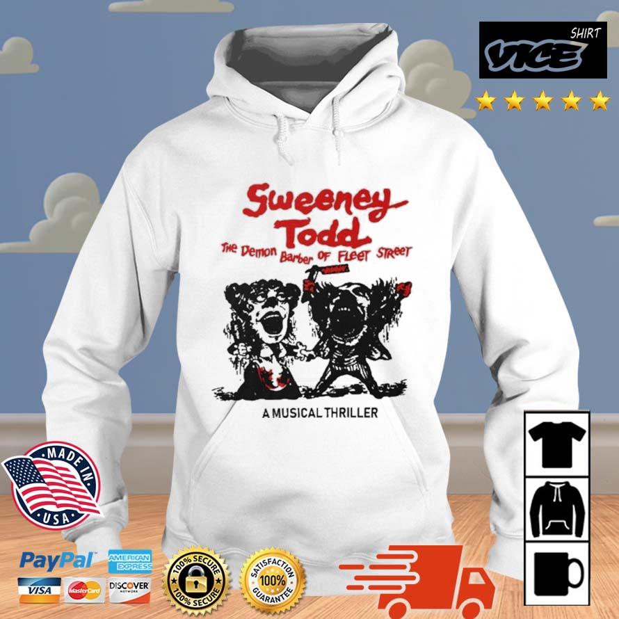 Sweeney Todd The Demon Barber Of Fleet Street A Musical Thriller Shirt Vices hoodie trang