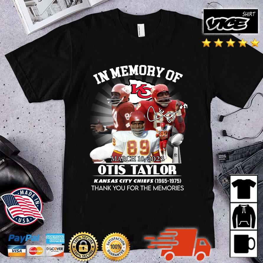 Best In Memory Of Otis Taylor Kansas City Chiefs 1965-1975 Thank You For The Memories Signature shirt