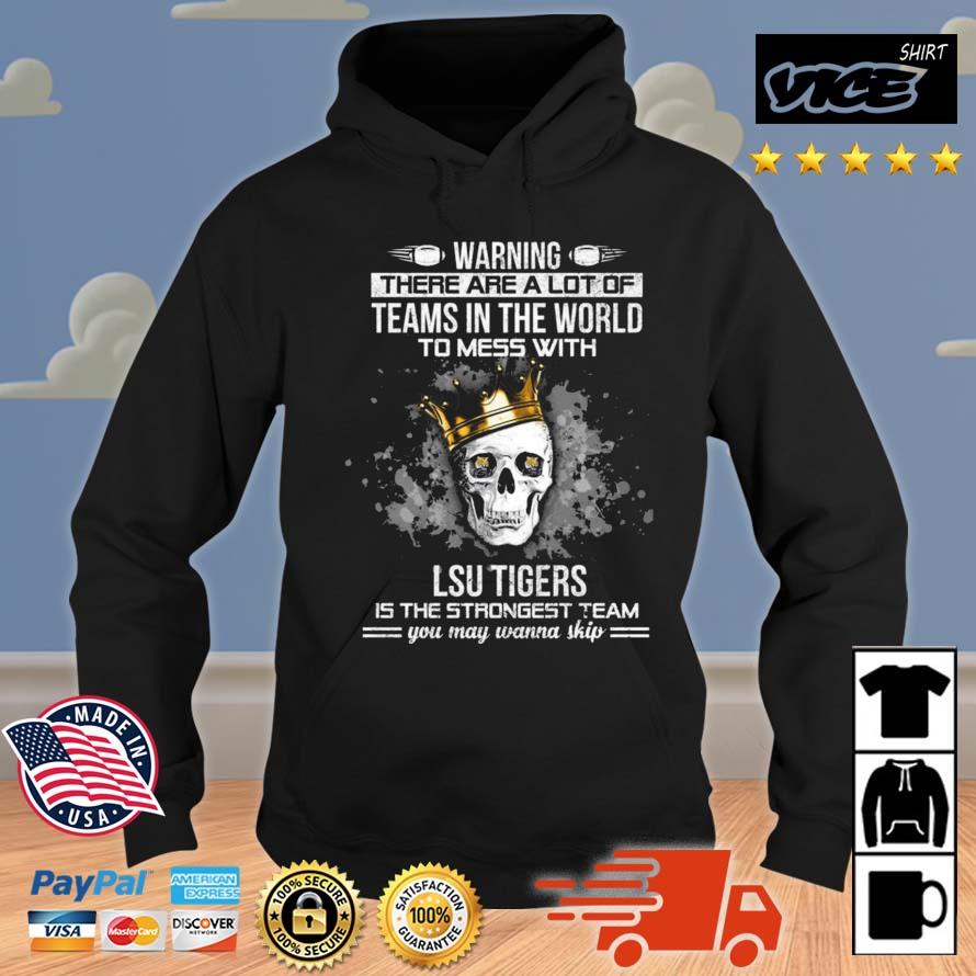 Skull LSU Tigers Is The Strongest Team You May Wanna Skip Shirt Hoodie