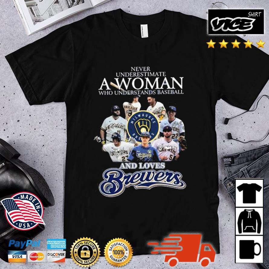 2023 Never Underestimate A Woman Who Understands Baseball And Loves Milwaukee Brewers Signatures Shirt
