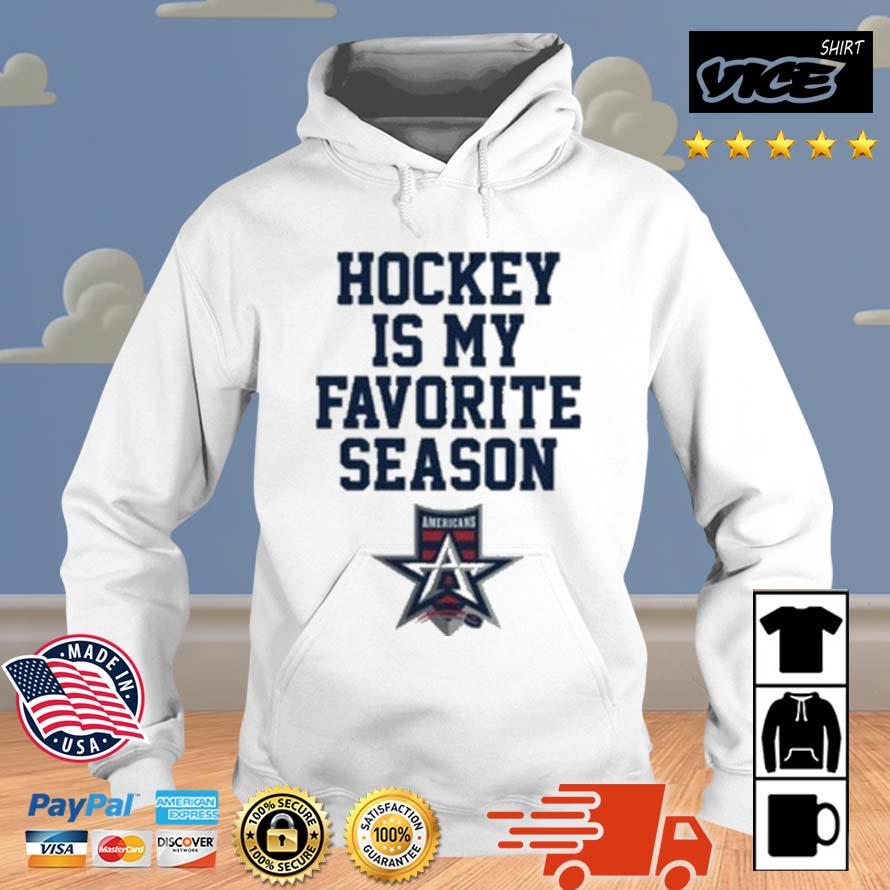 Allen Americans Hockey Is My Favorite Season Shirt Hoodie