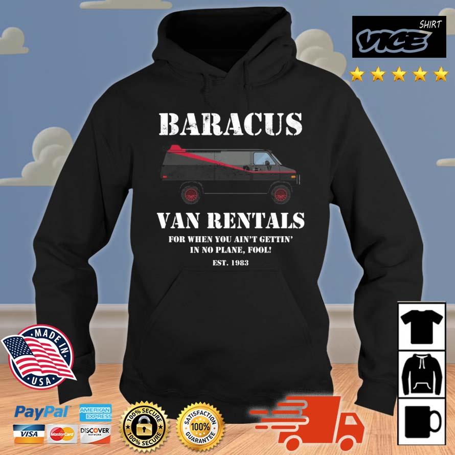 Baracus Van Rentals Shirt Hoodie
