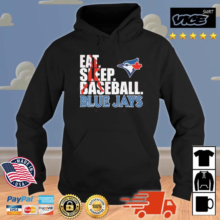Eat Sleep Baseball Toronto Blue Jays Shirt Hoodie
