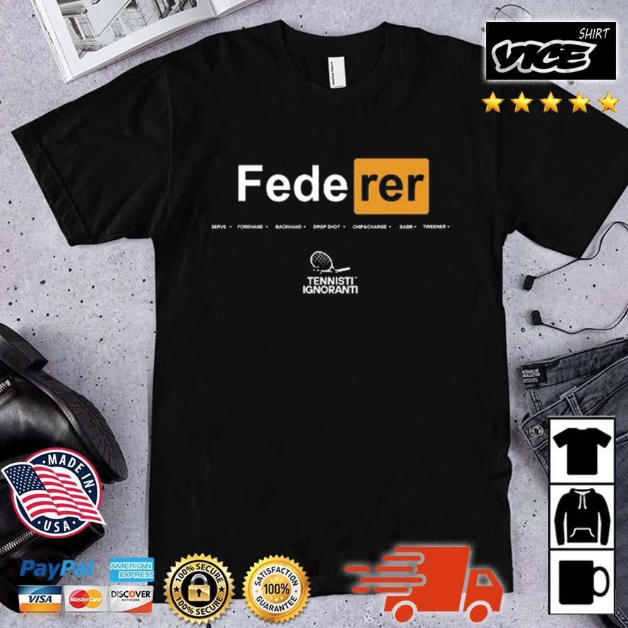 Federer Serve Forehand Backhand Drop Shot Chips Charge Sabr Tweener Shirt