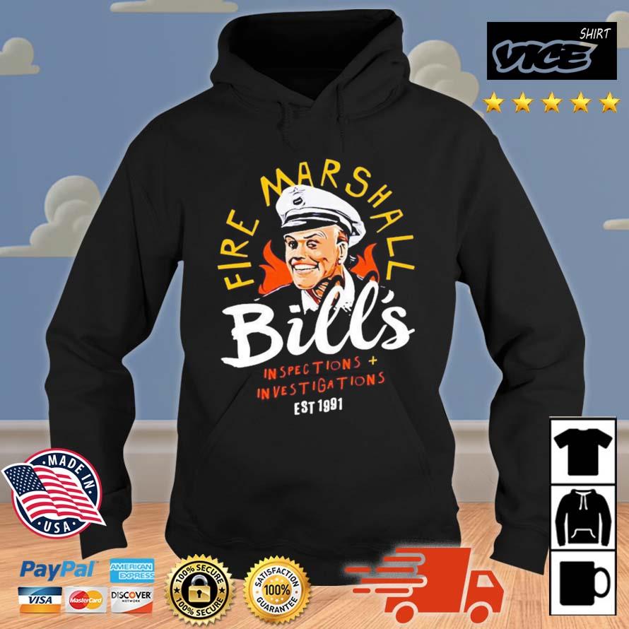 Fire Marshall Bill's Inspections & Investigations Shirt Hoodie