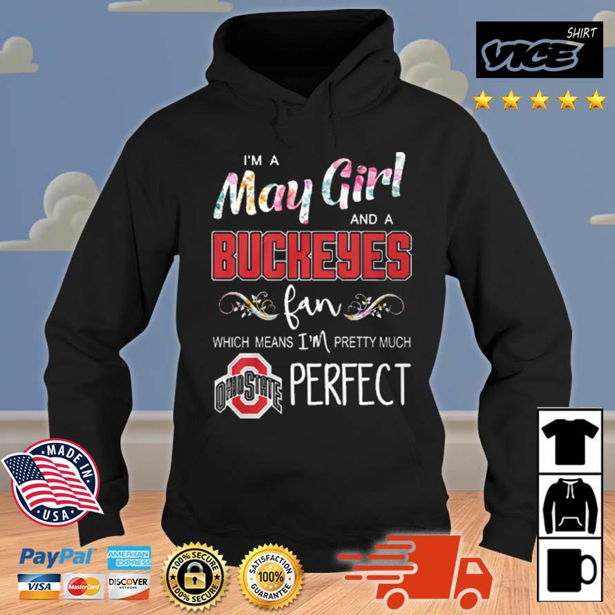 I'm A May Girl And A Buckeyes Fan Which Means I'm Pretty Much Perfect Hoodie
