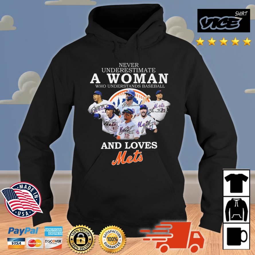 Never Underestimate A Woman Who Understands Baseball And Loves Mets Signatures Hoodie