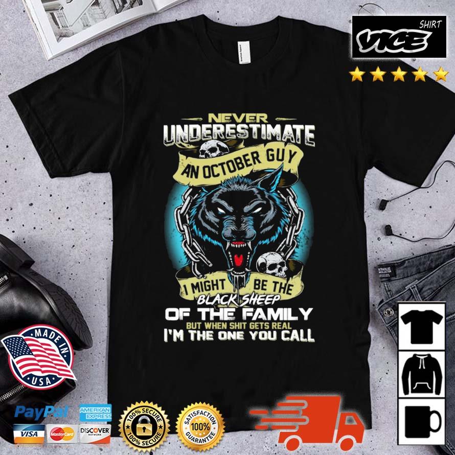 Never Understimate A October Guy I Might Be The Black Sheep Of The Family Shirt