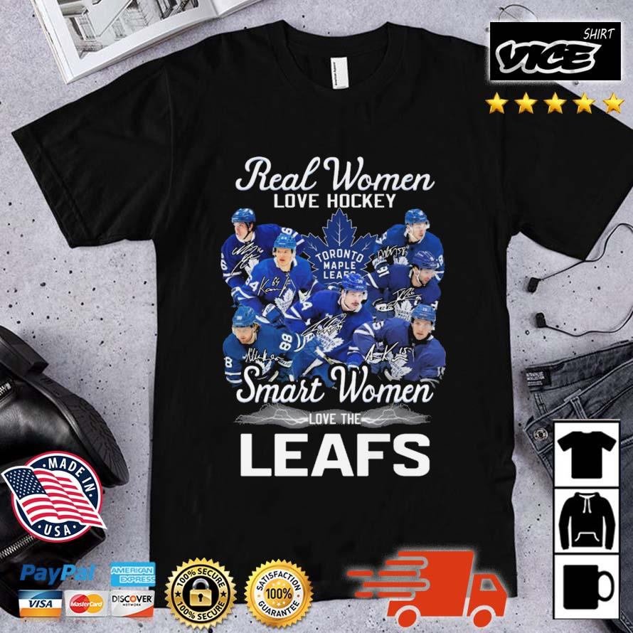 Real Women Love Hockey Smart Women Love The Leafs Signatures shirt